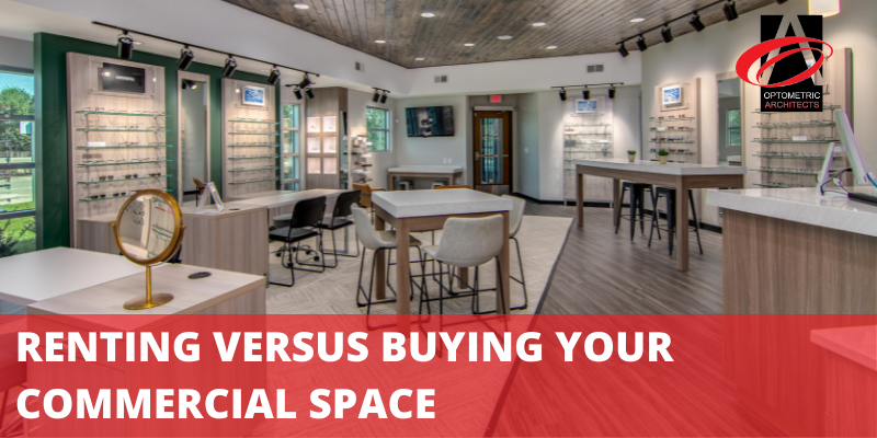 Renting Versus Buying Your Commercial Space