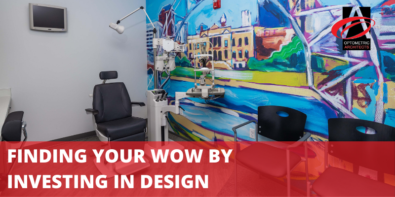 Finding Your Wow by Investing in Design